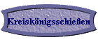 Kreisknigsschieen