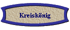 Kreiskönig