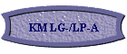 KM LG-/LP-A