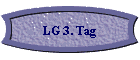 LG 3. Tag