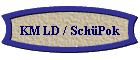 KM LD / SchüPok