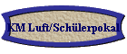 KM Luft/Schlerpokal