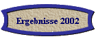 Ergebnisse 2002